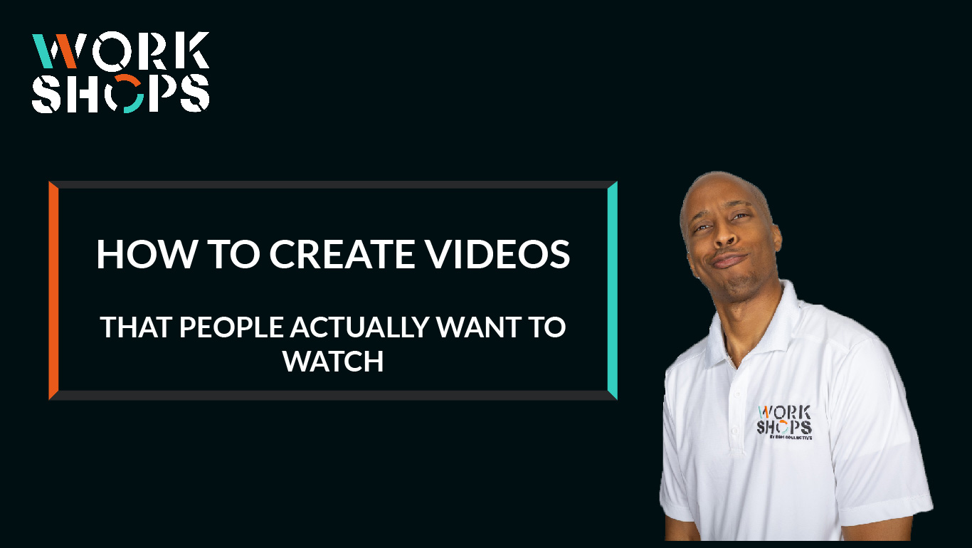 How to Create Videos People Actually Want to Watch